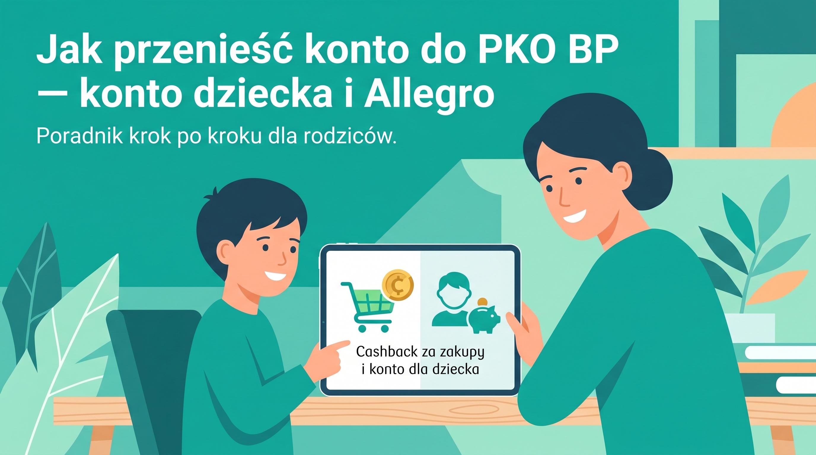 Przenosiny konta bankowego do PKO BP — poradnik.